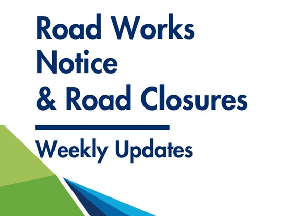 Weekly Road Notices And Road Closures: Week 9th - 15th December