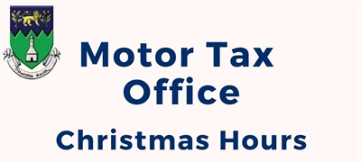 Motor Tax Offices Wicklow, Bray & Blessington - Christmas Opening Times