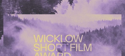 Open Call for the Wicklow Short Film Award Scheme in 2025