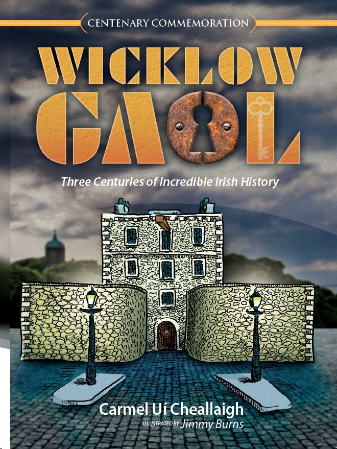 Wicklow Gaol - Three Centuries of Incredible Irish History